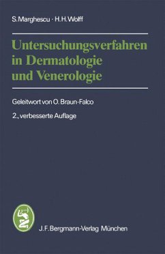 Untersuchungsverfahren in Dermatologie und Venerologie (2., verbesserte Auflage) - Untersuchungsverfahren in Dermatologie und Venerologie Helmut H. Wolff, Sándor Marghescu