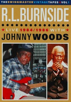 Live 1984/1986.Swingmaster Vintage - Burnside,R.L. & Woods,Johnny