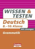 Deutsch, 8.-10. Klasse, Grammatik / Wissen & Testen Deutsch, 8.-10. Klasse, Grammatik / Wissen & Testen