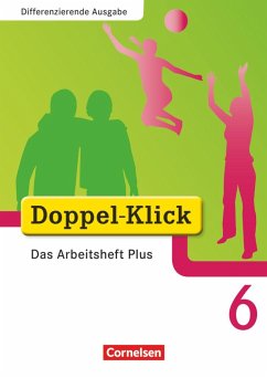 Doppel-Klick - Differenzierende Ausgabe. 6. Schuljahr. Das Arbeitsheft Plus - Jacobs, August-Bernhard;Adam, Grit;Schremb, Rainer