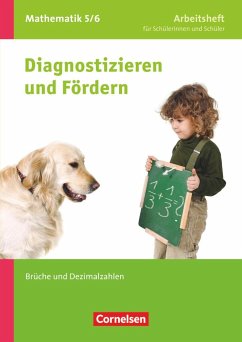 Diagnostizieren und Fördern in Mathematik 5./6. Schuljahr. Brüche und Dezimalbrüche - Freytag, Carina;Arndt, Claus