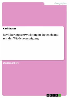 Bevölkerungsentwicklung in Deutschland seit der Wiedervereinigung - Krauß, Karl