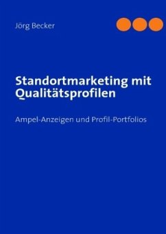 Standortmarketing mit Qualitätsprofilen - Becker, Jörg