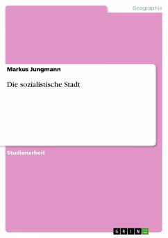 Die sozialistische Stadt - Jungmann, Markus