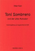 Toni Sombrero und der alte Matador