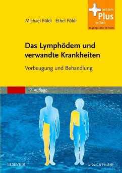 Das Lymphödem und verwandte Krankheiten - Földi, Michael;Földi, Ethel