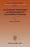 Internationale Wanderungen von Humankapital und wirtschaftliches Wachstum.