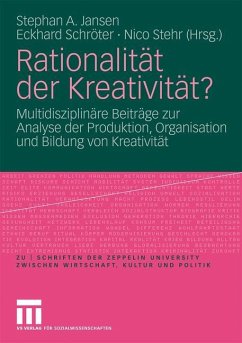 Rationalität der Kreativität? - Jansen, Stephan A. / Schröter, Eckhard / Stehr, Nico (Hrsg.)