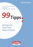 99 Tipps Erfolgreich durch das Referendariat