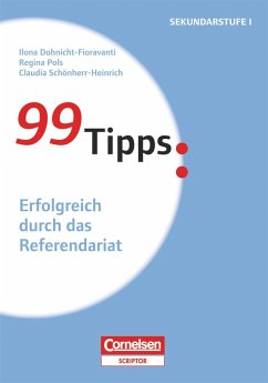 99 Tipps Erfolgreich durch das Referendariat - Dohnicht-Fioravanti, Ilona;Schönherr-Heinrich, Claudia;Pols, Regina