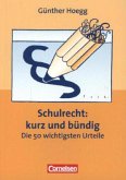 Schulrecht: kurz und bündig