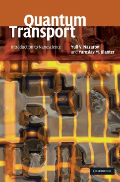 Quantum Transport - Nazarov, Yuli V.; Blanter, Yaroslav M.