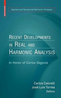 Recent Developments in Real and Harmonic Analysis - Cabrelli, Carlos / Torrea, Jose Luis (ed.)