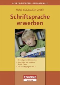 Schriftsprache erwerben - Jeuk, Stefan; Schäfer, Joachim