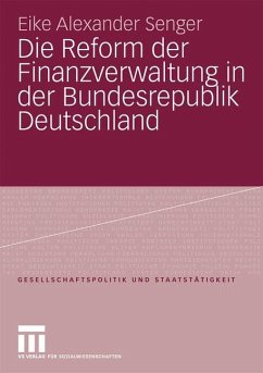 Die Reform der Finanzverwaltung in der Bundesrepublik Deutschland - Senger, Eike Alexander