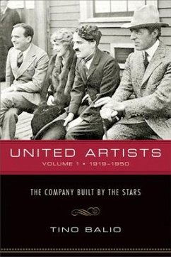United Artists, Volume 1, 1919-1950 - Balio, Tino