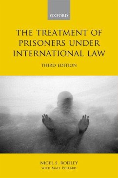 The Treatment of Prisoners Under International Law - Rodley, Nigel; Pollard, Matt