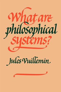 What Are Philosophical Systems? - Vuillemin, Jules; Jules, Vuillemin