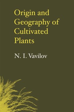 Origin and Geography of Cultivated Plants - Vavilov, N. I.