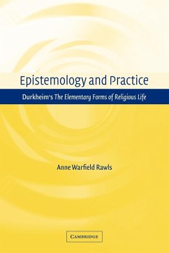 Epistemology and Practice - Rawls, Anne Warfield