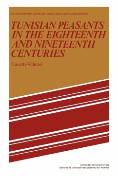 Tunisian Peasants in the Eighteenth and Nineteenth Centuries - Valensi, Lucette