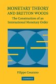 Monetary Theory and Bretton Woods