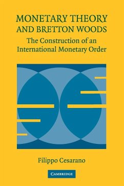 Monetary Theory and Bretton Woods - Cesarano, Filippo