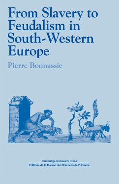 From Slavery to Feudalism in South-Western Europe - Bonnassie, Pierre
