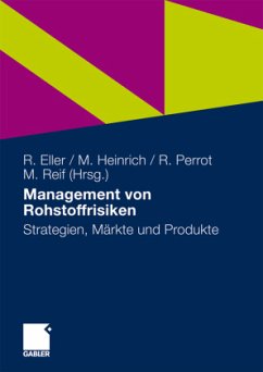 Management von Rohstoffrisiken - Eller, Roland / Heinrich, Markus / Perrot, René / Reif, Markus (Hrsg.)