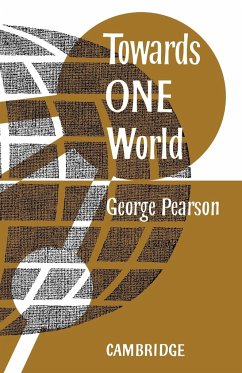 Towards One World - Pearson, George; Pearson, G.