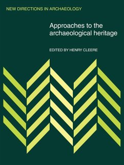 Approaches to the Archaeological Heritage - Cleere, Henry