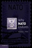 Why NATO Endures Why NATO Endures