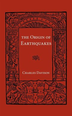 Origin of Earthquakes - Davidson, C.; Davison, Charles