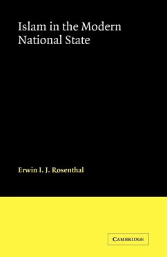 Islam in the Modern National State - Rosenthal, Susan Ed.; Rosenthal, Erwin I. J.; Rosenthal, Rosenthal