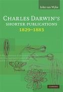 Charles Darwin's Shorter Publications, 1829-1883 - Wyhe, John Van
