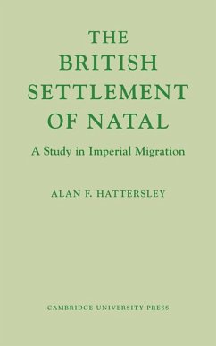 The British Settlement of Natal - Hattersley, Alan F.