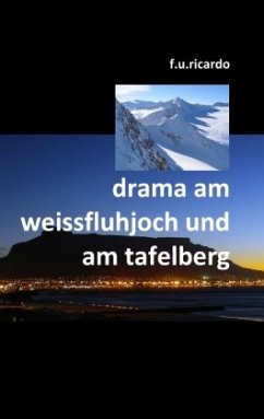 Drama am Weissfluhjoch und am Tafelberg - Ricardo, F.U.