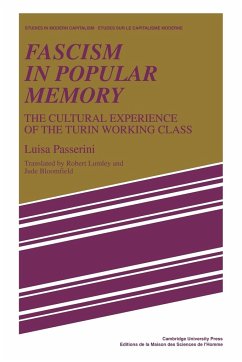 Fascism in Popular Memory - Passerini, Luisa