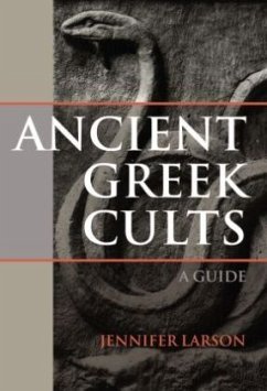 Ancient Greek Cults - Larson, Jennifer