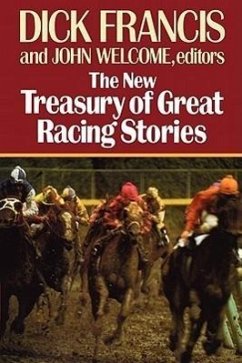 The New Treasury of Great Racing Stories - Francis, Dick