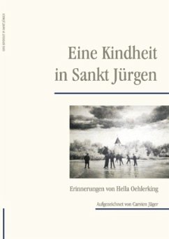 Eine Kindheit in Sankt Jürgen - Oehlerking, Hella;Jäger, Carsten