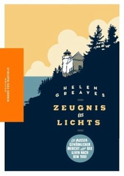 Zeugnis des Lichts - Greaves, Helen