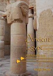 Ancient Egypt - Ikram, Salima (American University of Cairo)