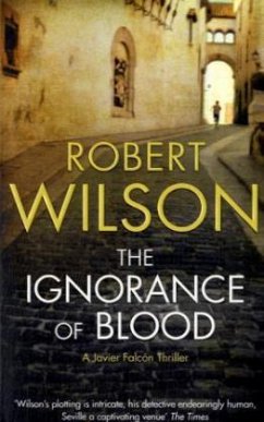 The Ignorance Of Blood - Wilson, Robert