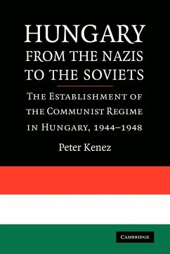 Hungary from the Nazis to the Soviets - Kenez, Peter