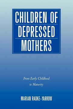 Children of Depressed Mothers - Radke-Yarrow, Marian; Marian, Radke-Yarrow
