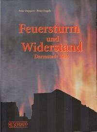 Feuersturm und Widerstand - Deppert, Fritz; Engels, Peter