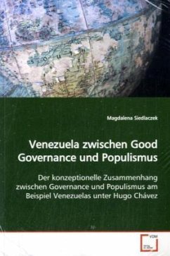 Venezuela zwischen Good Governance und Populismus - Siedlaczek, Magdalena