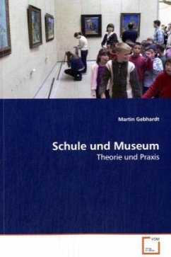 Schule und Museum - Gebhardt, Martin