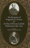 The Reception of Pragmatism in France & the Rise of Roman Catholic Modernism, 1890-1914